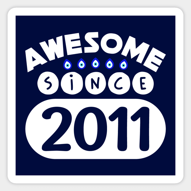Awesome Since 2011 Sticker by colorsplash